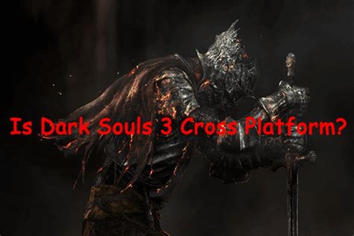 Can you cross platform dark souls?
