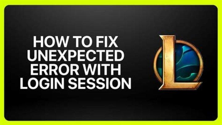 How do I fix unexpected error with login session?