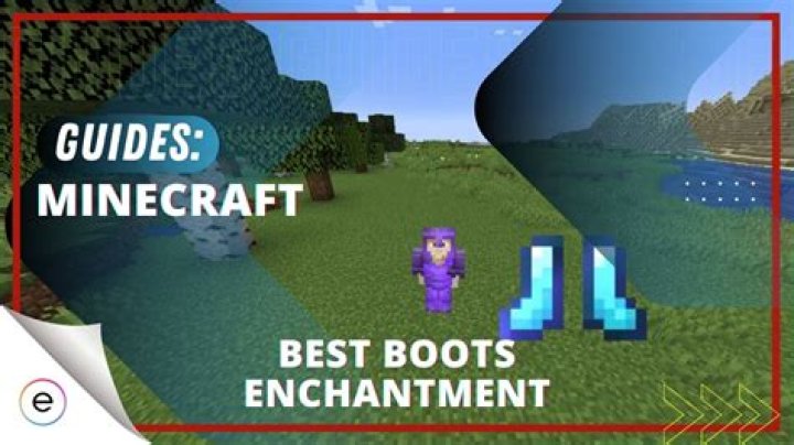 What is the best Enchantment for boots Minecraft?